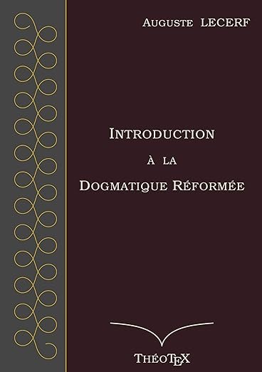 Auguste Lecerf : Le Déterminisme et la Responsabilité dans le Système de Calvin