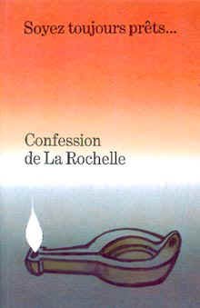 Confession de La Rochelle. Soyez toujours prêts. . .