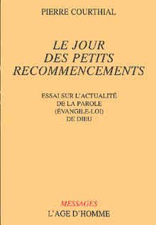 Pierre Courthial : Le jour des petits recommencements